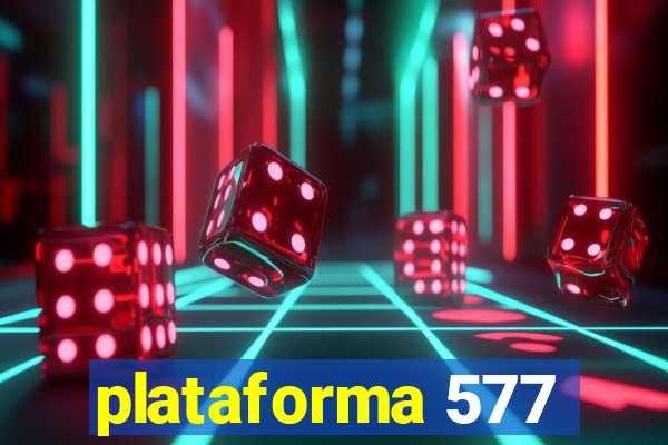 plataforma 577